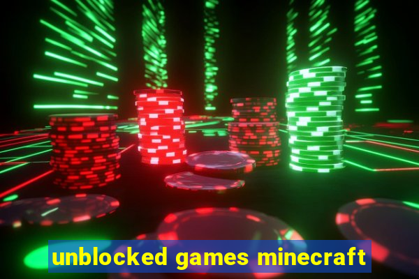 unblocked games minecraft